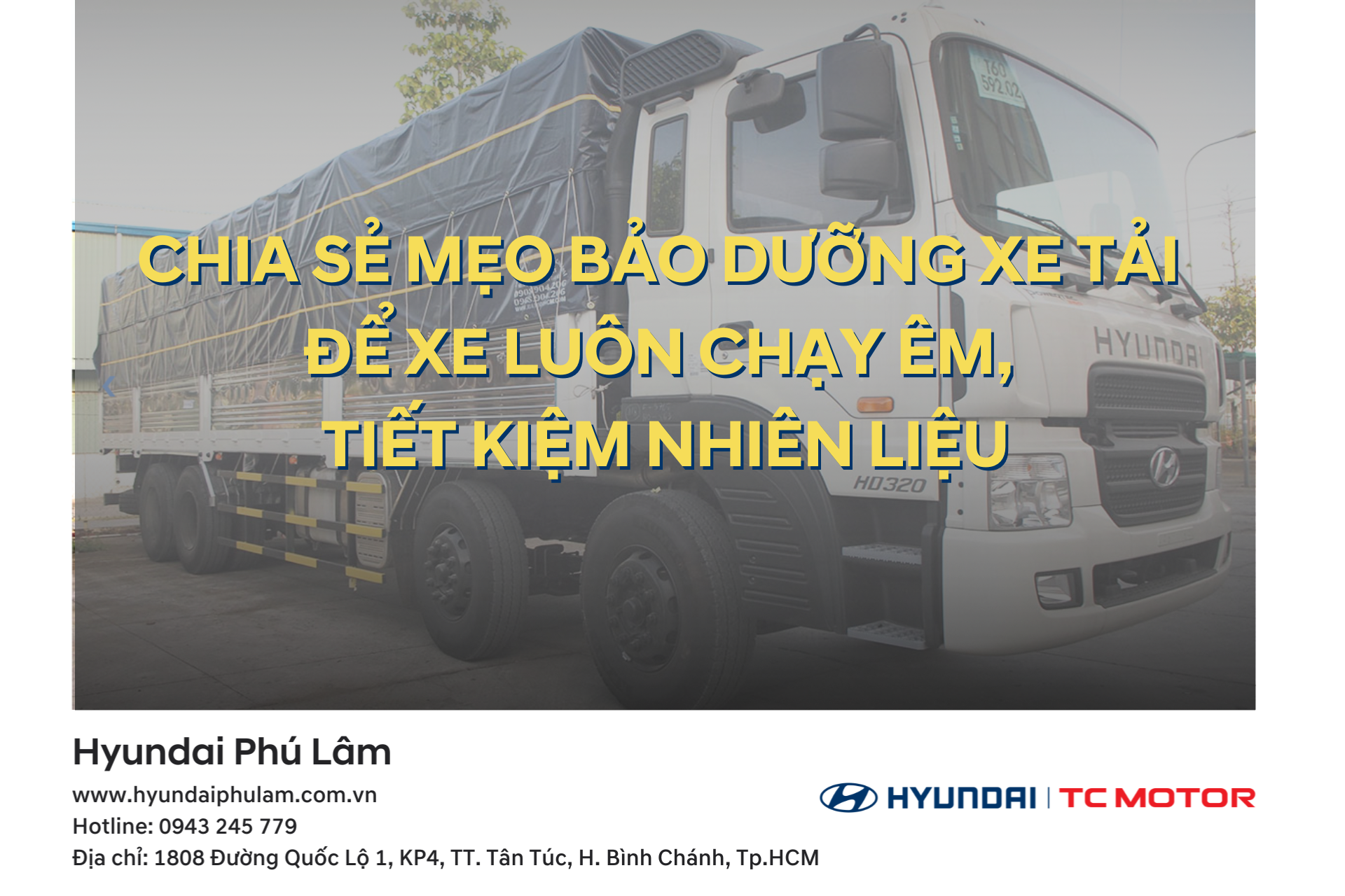 CHIA SẺ MẸO BẢO DƯỠNG XE TẢI ĐỂ XE LUÔN CHẠY ÊM, TIẾT KIỆM NHIÊN LIỆU